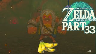 Beating Up A Goron With Bananas  Tears Of The Kingdom  Part 33 [upl. by Maryann]