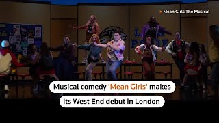 Mean Girls musical opens in Londons West End  REUTERS [upl. by Nylram]