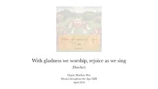 With gladness we worship rejoice as we sing Datchet [upl. by Aicelaf]