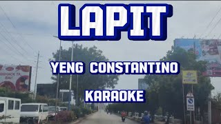 LAPIT YENG CONSTANTINO KARAOKE [upl. by Minna]