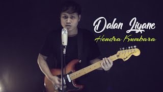 Dalan Liyane  Hendra Kumbara Cover Rock [upl. by Oriana]