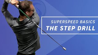 Get the Step Drill Right to Swing Even Faster  SuperSpeed Basics [upl. by Rehpotsirc]