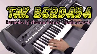 tak berdaya karaoke nada cowok  lagu hjrhoma irama  musik yamaha psr 670 karaoke [upl. by Dumond]