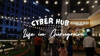 Cyber Hub 🌆  Life in Gurgaon  India [upl. by Eceerahs]