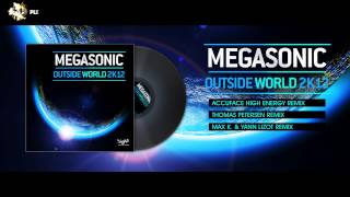 Megasonic  Outside World 2K12  Max K amp Yann Lizot Remix [upl. by Niko]