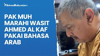 Pak Muh Marahi Wasit Ahmed Al Kaf Pakai Bahasa Arab [upl. by Hocker]