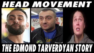 HEAD MOVEMENT  THE EDMOND TARVERDYAN STORY [upl. by Acinorej949]