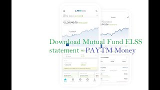 Download Mutual Fund ELSS statement  PAYTM Money  Income TAX 80C [upl. by Attinahs]