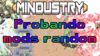 ¡Probando mods random  Mindustry [upl. by Etnomaj699]