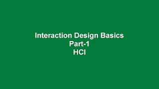 HCI  Interaction Design Basics Part 1 [upl. by Silbahc]