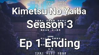 Kimetsu No Yaiba Season 3 Episode 1 Ending Theme Best Quality [upl. by Britteny]