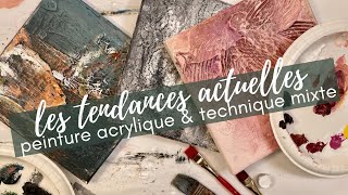 Les tendances actuelles 2023 en peinture acrylique et en technique mixte [upl. by Hezekiah]