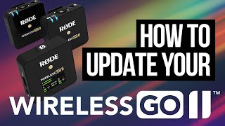 How to Update Your RØDE Wireless GO II Firmware [upl. by Waal]