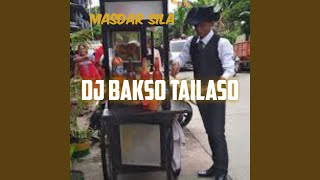 DJ Bakso Tailaso [upl. by Cung]