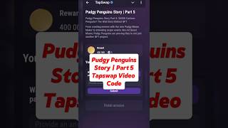 Pudgy Penguins Story  Part 5 Tapswap Video Code tapswap code secretcode [upl. by Ynaittirb]