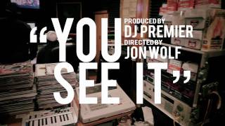 Wais P quotYou See Itquot Produced by Dj PremierOfficial HD Video [upl. by Enitsuj]