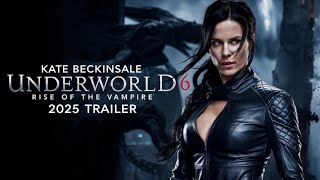 UNDERWORLD 6 Rise of the Vampire Official Trailer 2025 Sony Pictures Movies [upl. by Giffie]