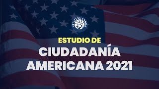 Estudio de ciudadanía americana 2021 [upl. by Hosfmann]