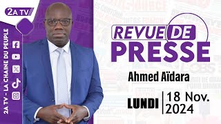 Revue de presse Ahmed Aïdara du Lundi 18 Novembre 2024 [upl. by Nolos477]