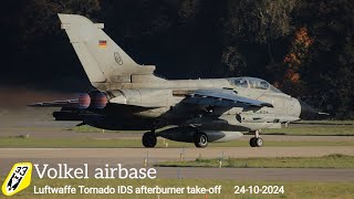 Volkel Airbase 24102024  Spotting  Luftwaffe Tornado IDS  Afterburner Takeoff [upl. by Irfan]