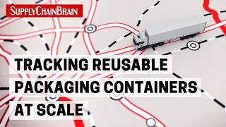 Tracking Reusable Packaging Containers at Scale [upl. by Werdma627]