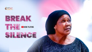 BREAK THE SILENCE  2024 LATEST NIGERIAN NOLLYWOOD MOVIES [upl. by Ahsiugal]