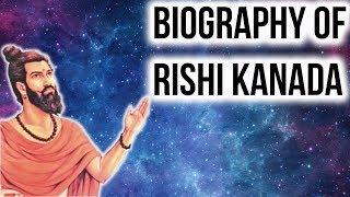 Biography of Rishi Kanada Propounder of ancient Atomic theory and Indian philosopher [upl. by Tram]