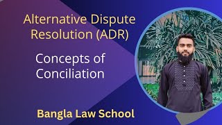 Concepts of Conciliation ADR [upl. by Cleopatre]