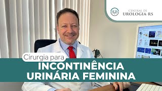 Cirurgia para incontinência urinária feminina [upl. by Alamat78]