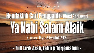 Hendaklah Cari Pengganti Versi Sholawat  Cover By Alwalid MZ  Full Lirik [upl. by Eycats]