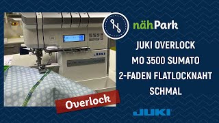 JUKI Overlock 3500 Sumato  die 2Faden Flatlocknaht schmal [upl. by Ruthi]