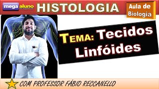 Sistema Linfático  Tecidos e órgãos linfáticos Linfonodos Baço e Timo [upl. by Cobby382]