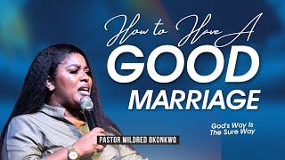 How to have a good marriage  Mildred Kingsley Okonkwo relationship marriage [upl. by Eibrad]