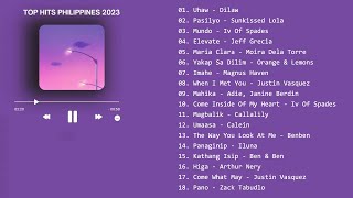 TOP HITS PHILIPPINES MUSIC PLAYLIST 2023  Filipino songs that you must listen to 😉 [upl. by Janis939]