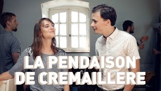 La pendaison de crémaillère [upl. by Emil]