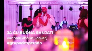 Ja ću budna sanjati  Vanna amp Gibonni cover  PRVI PLES [upl. by Groh]