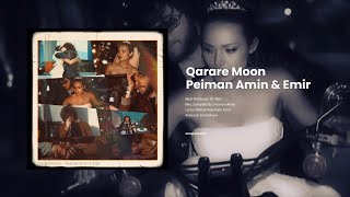 Peiman Amin amp Emir  Qarare Moon [upl. by Bishop]