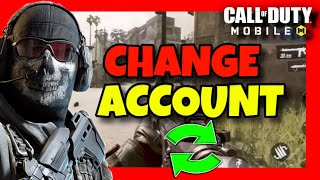 How To CHANGE ACCOUNT In Call Of Duty Mobile ✅ 2024 FULL GUIDE  Switch Accounts In COD Mobile [upl. by Vivyan]