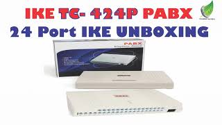 IKE TC424P PABX 24 Port Unboxing [upl. by Os]