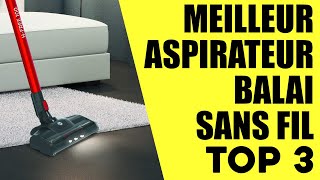 Top 3 Meilleur Aspirateur Balai sans Fil 2024 [upl. by Grassi]