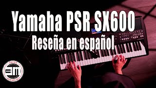 Yamaha PSR SX600 reseña en español [upl. by Yellah]