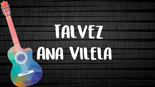 Talvez  Ana Vilela Letra com Cifra [upl. by Hali]