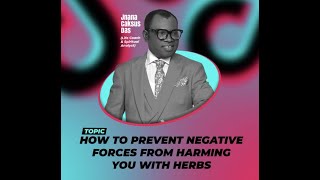 HOW TO PREVENT NEGATIVE FORCES FROM HARMING YOU WITH HERBS [upl. by Krenek262]