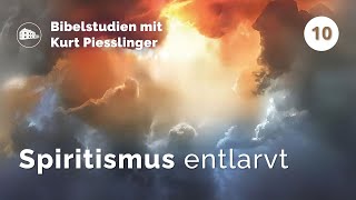 Spiritismus entlarvt  Kurt Piesslinger  Bibelstudien Lektion 10 [upl. by Rodl768]