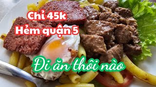 Sài Gòn Rất thơm DĨA NUI XÀO THỊT BÒ PATE TRỨNG CHIÊN hẻm q5 chỉ 45K  Cafe chung cư Nguyễn Huệ [upl. by Fital703]