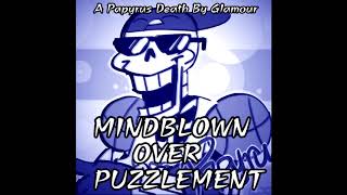 Undertale AUA Papyrus Death by Glamour MINDBLOWN OVER PUZZLEMENT  Ingame Version [upl. by Eenalem]