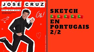 SKETCH en PORTUGAIS 🇵🇹 22  JOSÉ CRUZ [upl. by Yelir]