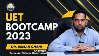 UET Summer Bootcamp 2023  Dr Usman Ghani  Chairman Computer Science Department [upl. by Arutek]