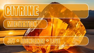 ★Citrine Crystal Frequency ★ The Prosperity Stone ★ Crystal Meditation Music [upl. by Geraint]