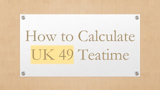 How to Calculate UK 49 Teatime [upl. by Andreas876]